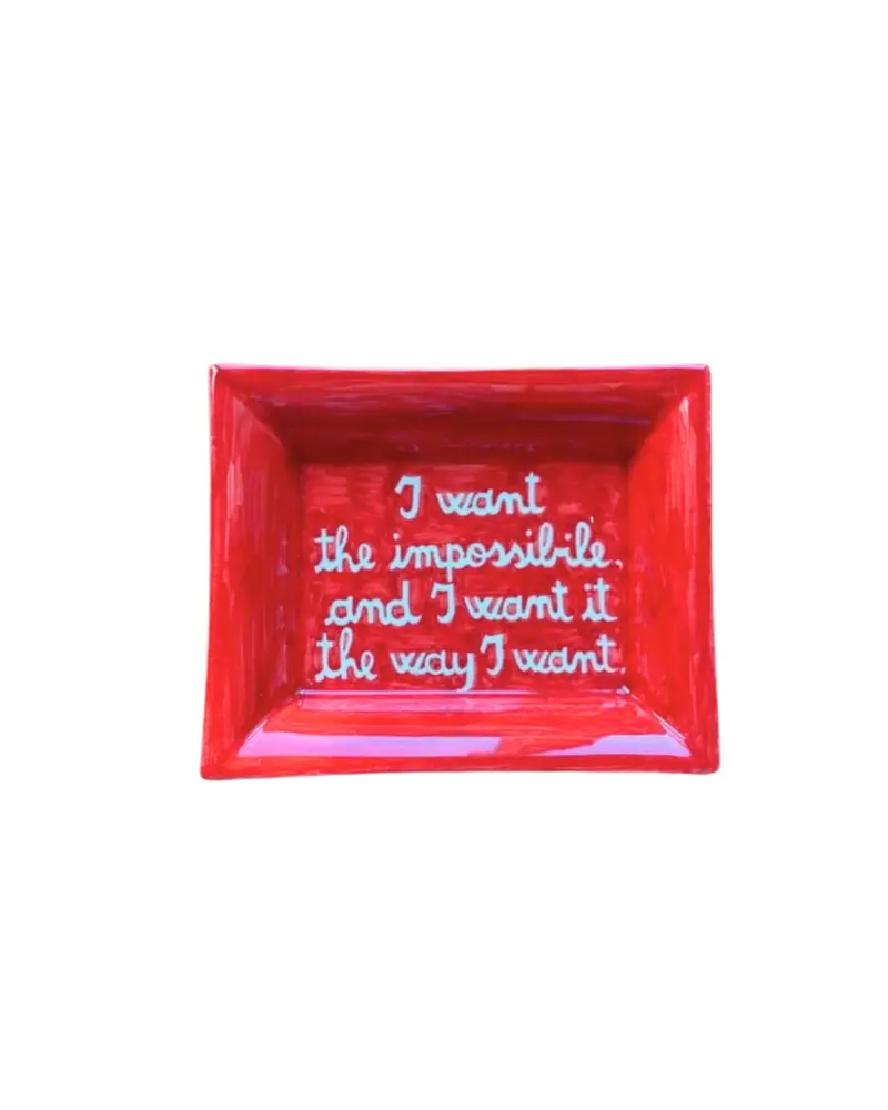 Sveva's Home Ceramic Ashtray "I want the impossible, and I want it the way I want"
