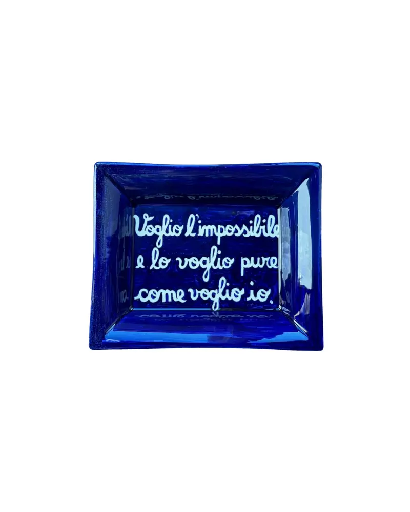 Sveva's Home Ceramic Ashtray "Voglio l’impossibile e lo voglio pure come voglio io"